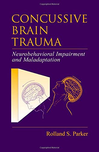 Beispielbild fr Concussive Brain Trauma: Neurobehavioral Impairment and Maladaptation zum Verkauf von Irish Booksellers