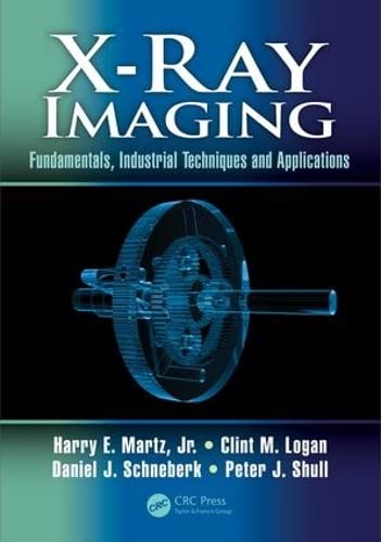 Imagen de archivo de X-Ray Imaging: Fundamentals, Industrial Techniques and Applications a la venta por Chiron Media