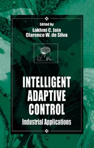 Beispielbild fr Intelligent Adaptive Control : Industrial Applications zum Verkauf von PsychoBabel & Skoob Books