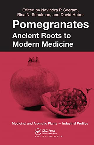 Stock image for Pomegranates: Ancient Roots to Modern Medicine (Medicinal and Aromatic Plants - Industrial Profiles) for sale by Avol's Books LLC
