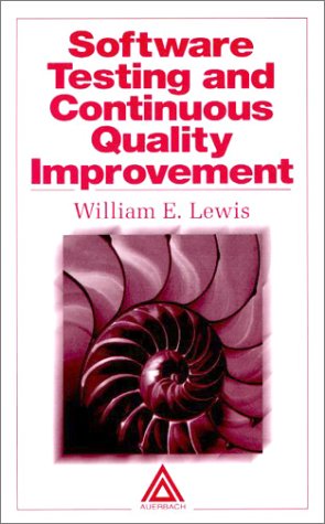9780849398339: Software Testing and Continuous Quality Improvement