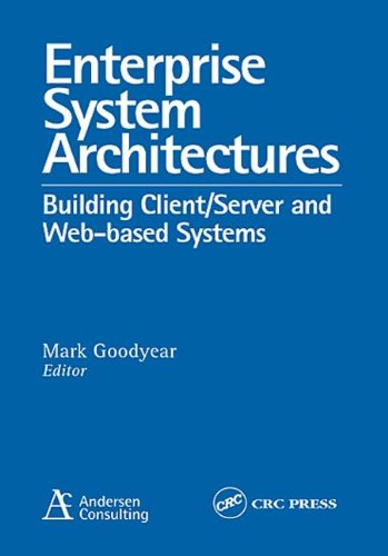 9780849398360: Enterprise System Architectures: Building Client Server and Web Based Systems