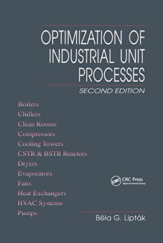 Optimization of Industrial Unit Processes (9780849398735) by Liptak, Bela G.