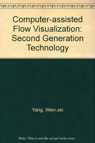 Imagen de archivo de Computer-Assisted Flow Visualization: Second Generation Technology a la venta por Zubal-Books, Since 1961