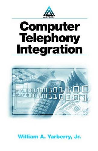 9780849399954: Computer Telephony Integration