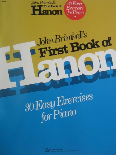 Stock image for John Brimhall's First Book of Hanson 30 Easy Excercises for Piano for sale by HPB-Diamond