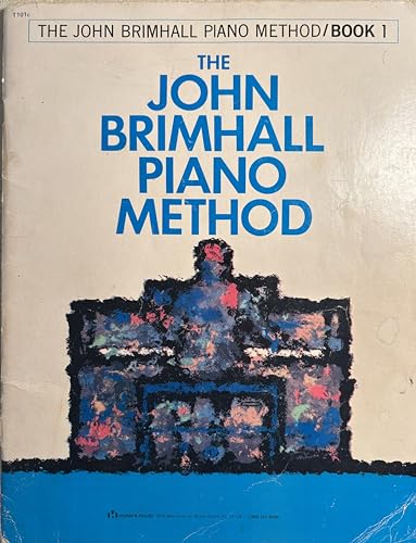 Stock image for The John Brimhall Piano Method T101: The Complete Method of Popular and Traditional Instruction, Book 1 for sale by Half Price Books Inc.