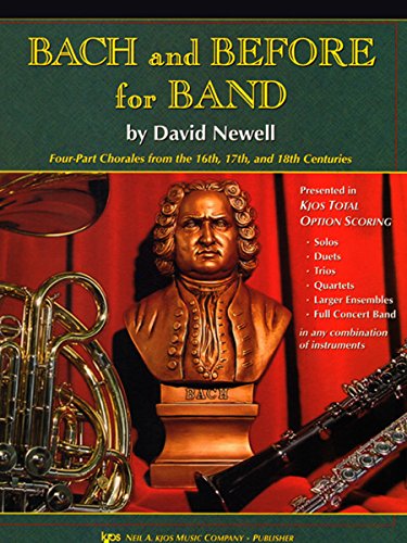 Stock image for Bach and Before for Band : Four-Parts Chorales from the 16th, 17th, and 18th Centuries (Clarinet/Bass Clarinet) for sale by Better World Books: West