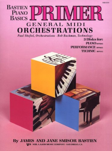 Beispielbild fr Bastien Piano Basics: Primer Level, General MIDI Orchestrations zum Verkauf von Bookmans