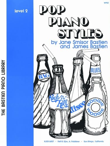 Pop Piano Styles, Level 2, the Bastien Piano Library, WP 52