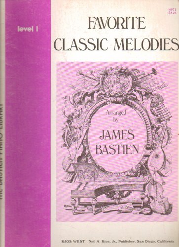 Stock image for WP73 - Favorite Classic Melodies - Level 1 - Bastien for sale by Wonder Book