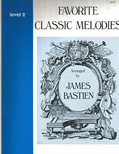 9780849751295: Favorite Classic Melodies Level 2 (The Bastien Piano Library)
