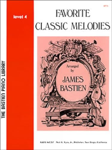 Imagen de archivo de Bastien Favourite Classic Melodies Level 4 Pf a la venta por Better World Books