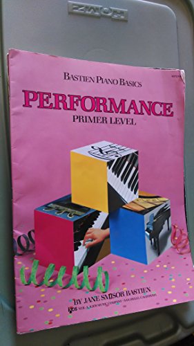9780849752711: WP210 - Bastien Piano Basics - Performance - Primer Level (Primer Level/Bastien Piano Basics Wp210)