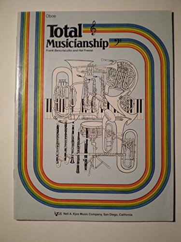 Imagen de archivo de OBOE TOTAL MUSICIANSHIP FRANK BENCRISCUTTO AND HAL FREESE a la venta por HPB Inc.