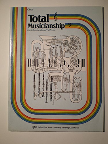 Stock image for OBOE TOTAL MUSICIANSHIP FRANK BENCRISCUTTO AND HAL FREESE for sale by HPB Inc.