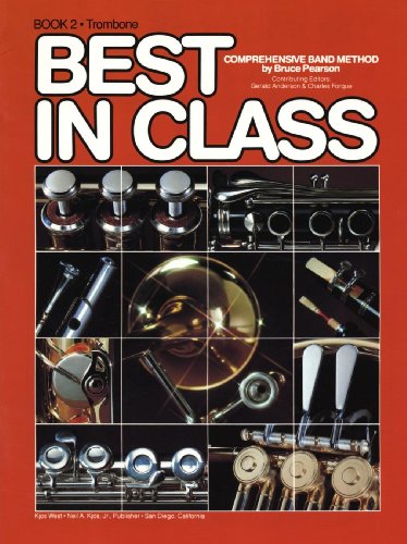 Beispielbild fr Best in Class: Trombone, Book 2 (Comprehensive band method) zum Verkauf von WorldofBooks