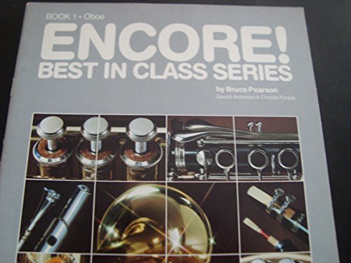 Encore! Best In Class Series (Oboe, Book 1) (9780849759086) by Bruce Pearson