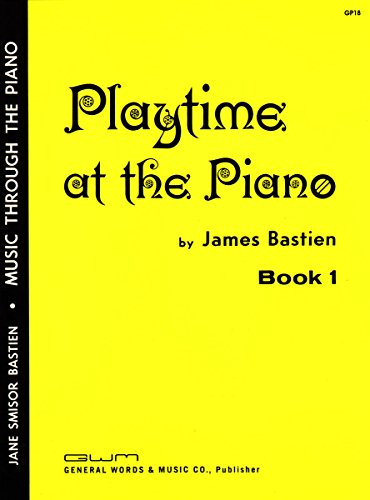 Music Through the Piano Playtime at the Piano; Book 1