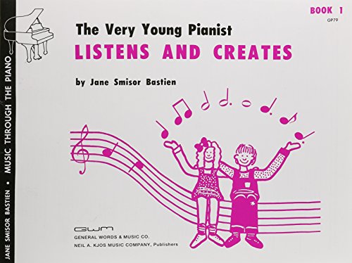 GP79 - Bastien Very Young Pianist Listens & Creates Book 1 (9780849760761) by Jane Bastien