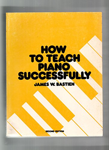 Imagen de archivo de How to Teach Piano Successfully a la venta por Better World Books