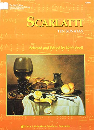 GP391 - Scarlatti - Ten Sonatas (The Neil A. Kjos Master Composer Library for Piano Students) (9780849762000) by Scarlatti