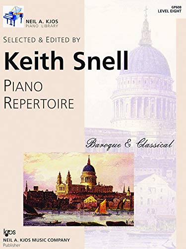 GP608 - Piano Repertoire - Baroque & Classical - Level 8 (Neil A. Kjos Piano Library Level 8) (9780849762383) by Keith Snell