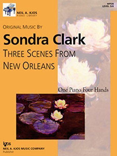 Imagen de archivo de Three Scenes from New Orleans LEVEL 6 One Piano Four Hands E WP536 a la venta por Teachers Discount Music