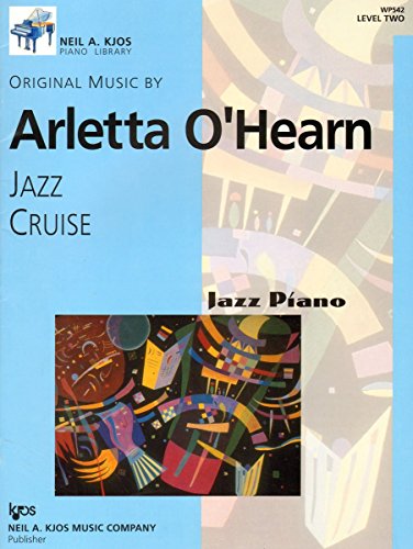 Imagen de archivo de Arletta O'Hearn Jazz Cruise: Jazz Piano, Level Two a la venta por Better World Books: West