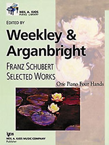 Stock image for WP565 - Franz Schubert Selected Works One Piano Four Hands Level 10 - Weekley & Arganbright for sale by St Vincent de Paul of Lane County