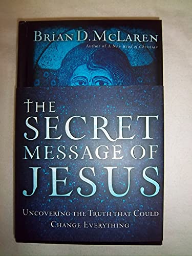 Beispielbild fr The Secret Message of Jesus: Uncovering the Truth That Could Change Everything zum Verkauf von Wonder Book