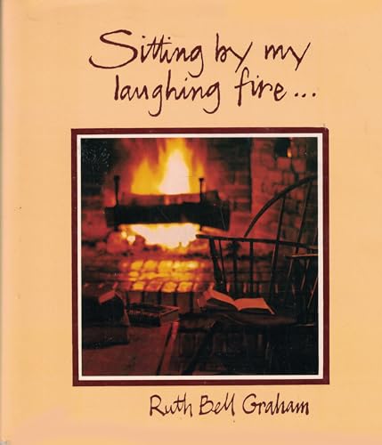 Stock image for Sitting by My Laughing Fire for sale by Better World Books