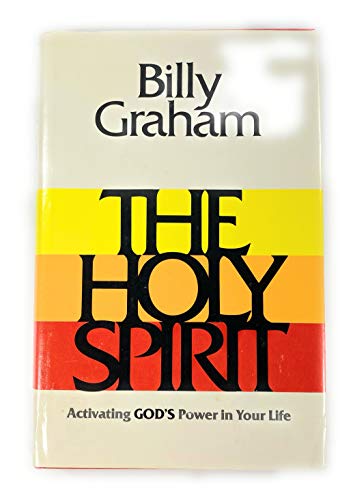 Stock image for The Holy Spirit : Activating God's Power in Your Life for sale by Better World Books