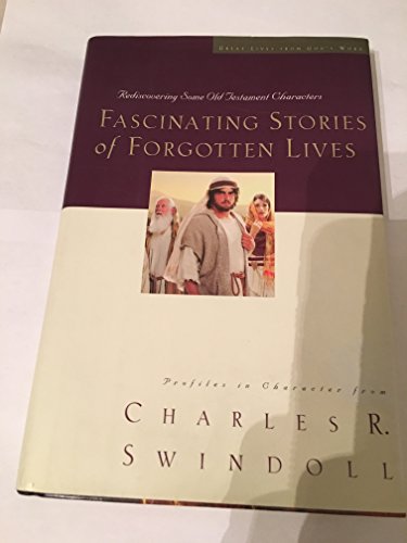 9780849900167: Fascinating Stories of Forgotten Lives: Rediscovering Some Old Testament Characters