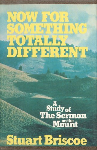 Beispielbild fr Now For Something Totally Different: A Study of the Sermon on the Mount zum Verkauf von Wonder Book