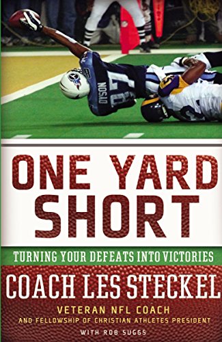 Beispielbild fr One Yard Short: Turning Your Defeats into Victories zum Verkauf von SecondSale