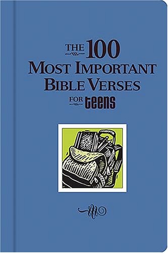 Imagen de archivo de The 100 Most Important Verses for Teens a la venta por Better World Books