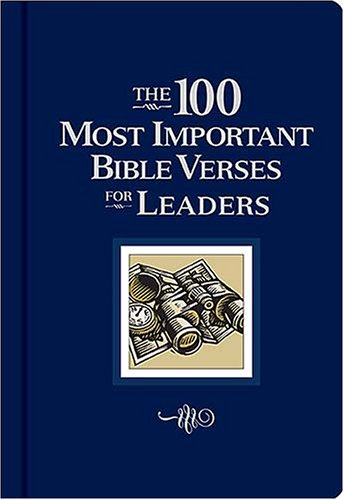 Imagen de archivo de The 100 Most Important Bible Verses for Leaders a la venta por Wonder Book