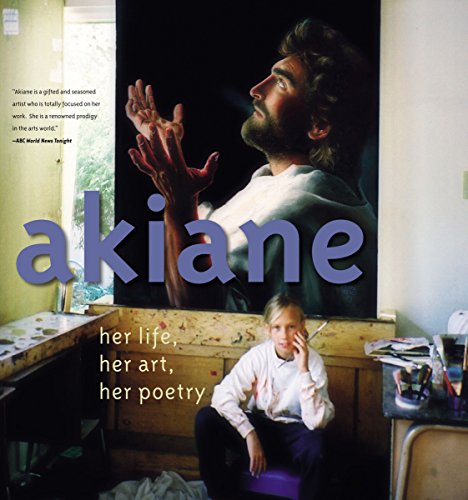 Imagen de archivo de Akiane: Her Life, Her Art, Her Poetry a la venta por Goodwill of Colorado