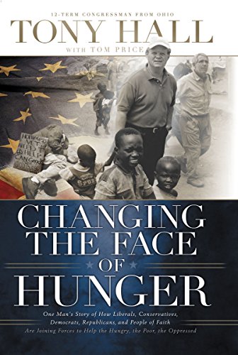 9780849900501: Changing The Face Of Hunger: The Story Of How Liberals, Conservatives, Repulicans, Democrats, And People Of Faith Are Joining Forces In A New Movement To Help The Hungry, The Poor, And The Oprressed