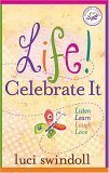 9780849900518: Life! Celebrate It