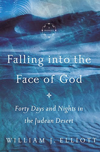 Beispielbild fr Falling into the Face of God: Forty Days And Nights in the Judean Desert zum Verkauf von Wonder Book