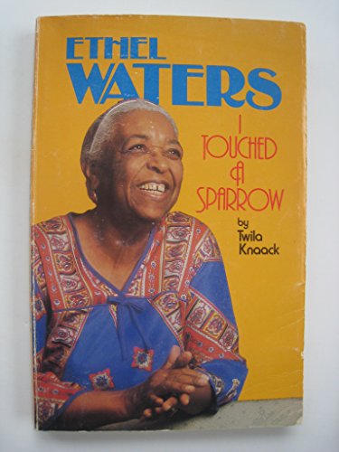 Imagen de archivo de Ethel Waters: I Touched a Sparrow a la venta por SecondSale