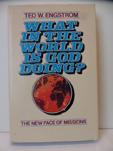 Stock image for What in the world is God doing?: The new face of missions for sale by SecondSale