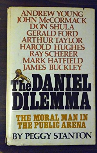 9780849900877: The Daniel dilemma : the moral man in the public arena