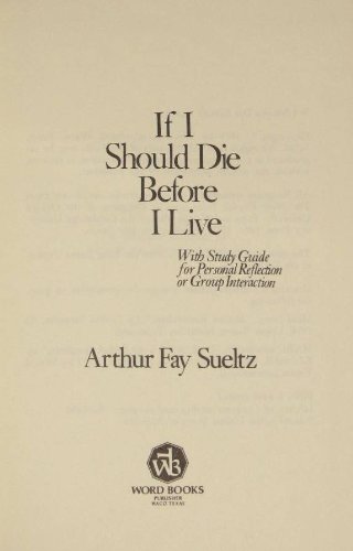 If I Should Die Before I Live: With study guide for Personal Reflection or Group Interaction