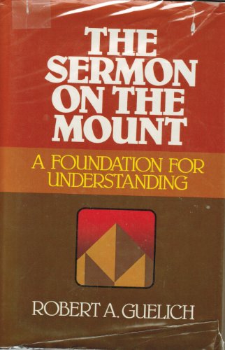 9780849901102: Sermon on the Mount: Foundation for Understanding: A Foundation for Understanding