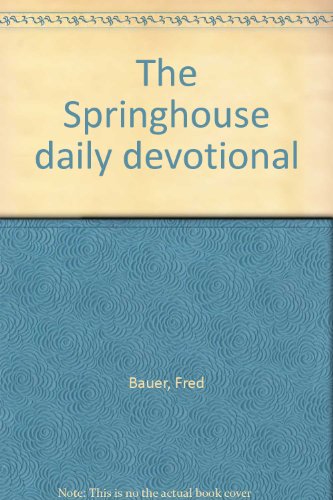 Stock image for The Springhouse daily devotional for sale by ThriftBooks-Atlanta