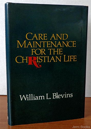 Stock image for Care and Maintenance for the Christian Life for sale by ThriftBooks-Atlanta