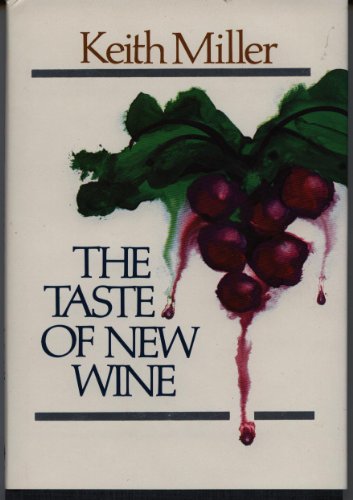 Beispielbild fr The Taste of New Wine zum Verkauf von Redux Books